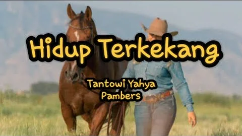 HIDUP TERKEKANG.Tantowi Yahya/pambers