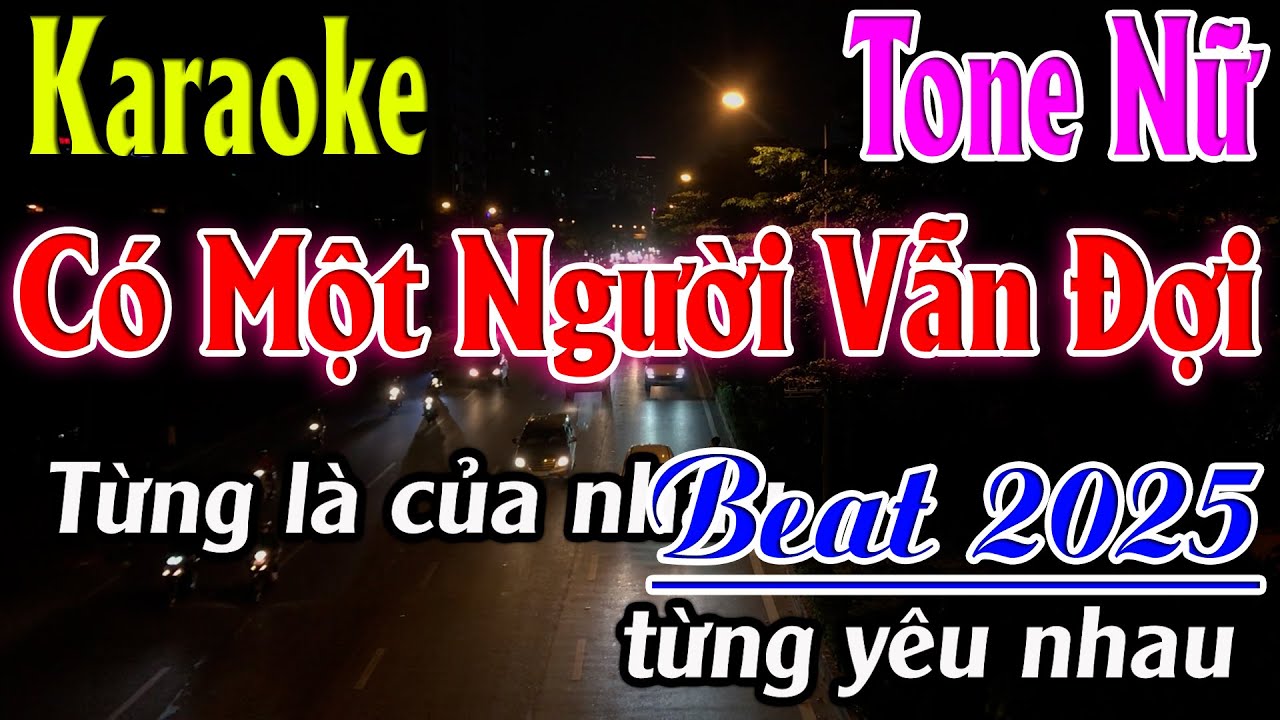 Có Một Người Vẫn Đợi Karaoke Tone Nữ ( Am ) Karaoke Lâm Organ - Beat 2025