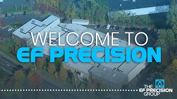 EF Precision, A Consultative Manufacturing Organizing