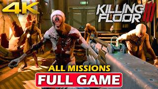 Killing Floor 3 - All Missions Co-Op Gameplay Walkthrough Full Game - No Commentary 4K 60Fps