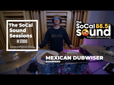 Mexican Dubwiser - Sombrero (Live from 88.5FM The SoCal Sound