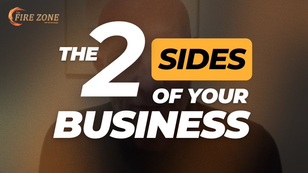 THE TWO SIDES OF YOUR BUSINESS- Kevin Ray Ward