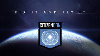 CitizenCon 2953: Fix It And Fly It