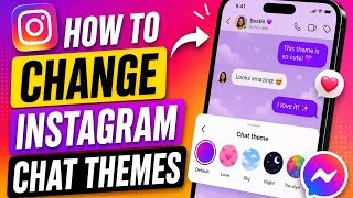How to Change Instagram Chat Themes (2026)