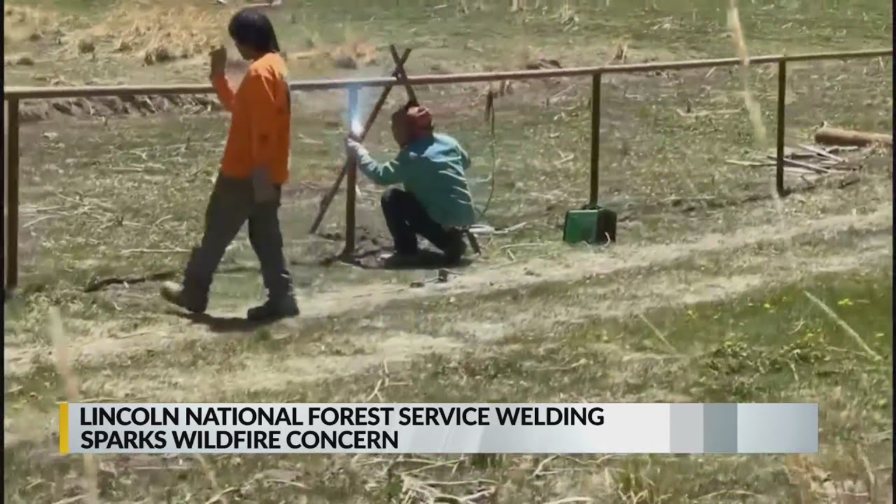 Lincoln National Forest Service welding sparks wildfire concern