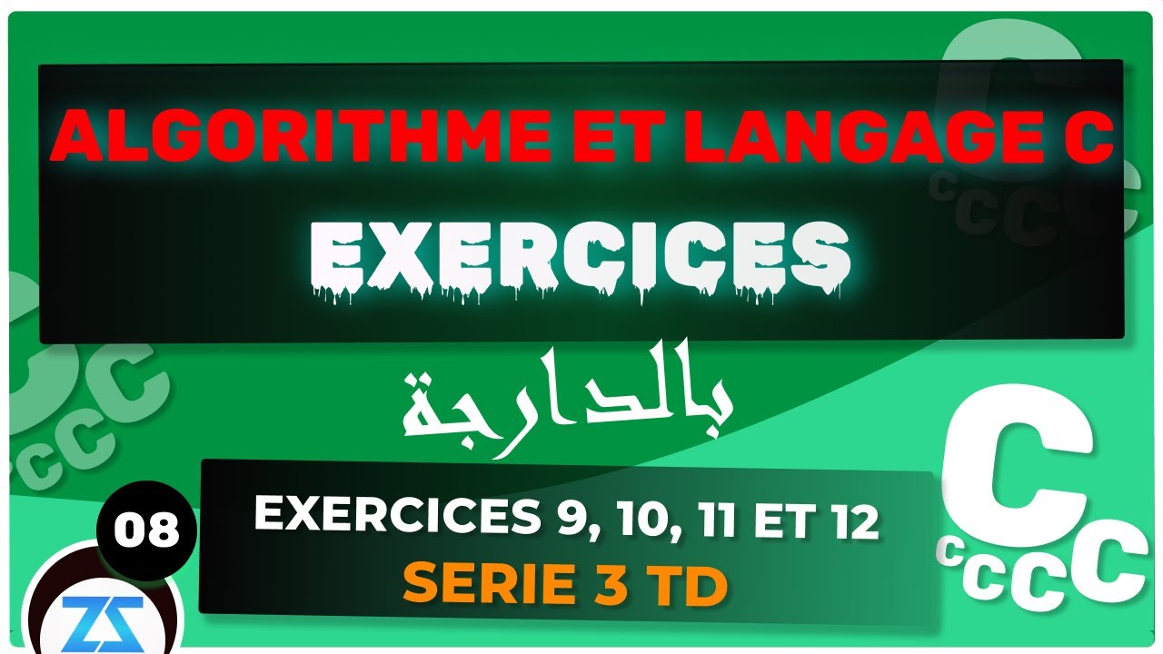 Exercices Corrigées Langage C : Les instructions conditionnelles, Série 3 Exercices 9, 10, 11 et 12.