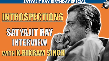 "I Am Not Very Sure What Is Meant By Political Film" | Introspections : Satyajit Ray Interview