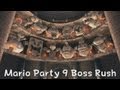 Mario Party 9 - Boss Rush Mode (all boss battles)