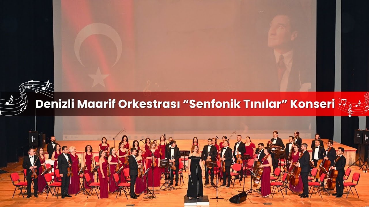 Denizli Maarif Orkestrası "Senfonik Tınılar" Konseri