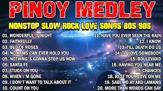 NONSTOP SLOW ROCK LOVE SONGS 80S 90S  MGA LUMANG TUGTUGIN NOONG 90S BEST LUMANG TUGTUGIN