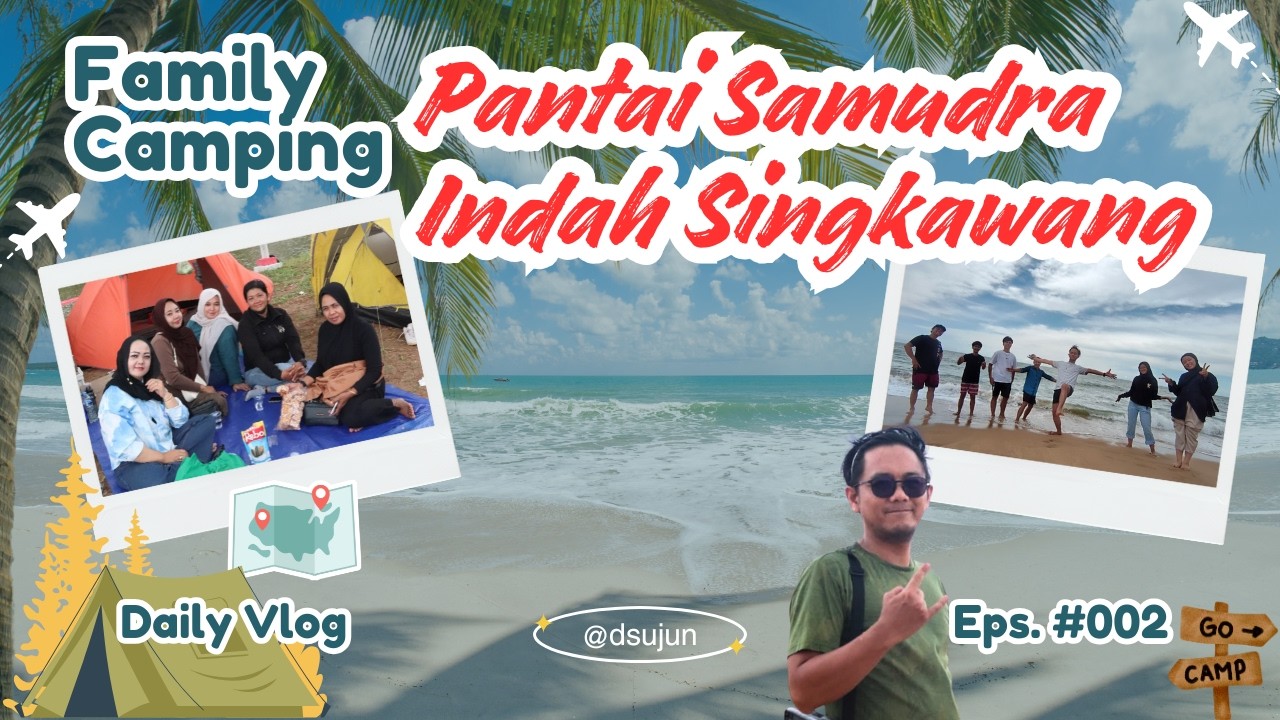 Keseruan Camping Keluarga di Pantai Samudra Indah Singkawang 2026