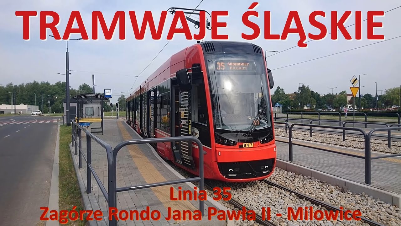 Tramwaje Śląskie. Linia 35 Sosnowiec Zagórze Rondo JP II - Milowice Pętla/Line 35 Sosnowiec (Poland)