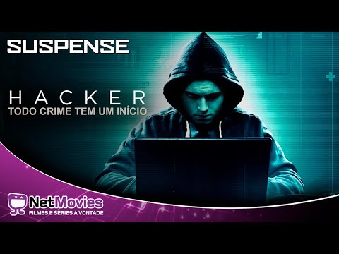 Hacker - Todo Crime tem um Início - Filme Completo Dublado - Filme de Suspense | NetMovies