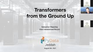 Transformers from the Ground Up - Sebastian Raschka | PyData Jeddah