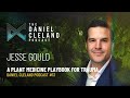 Jesse Gould: A Plant Medicine Playbook For Trauma  | Daniel Cleland Podcast #13