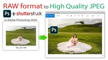 How to convert RAW format file to High quality JPEG image in adobe Photoshop 2020 For Shutterstock