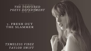 Taylor Swift | Fresh Out The Slammer | Slowed + Reverb