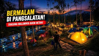 SPENDING THE NIGHT AT PANGSALATAN, THE NIGHTTIME ATMOSPHERE MAKES YOU WANT TO STAY