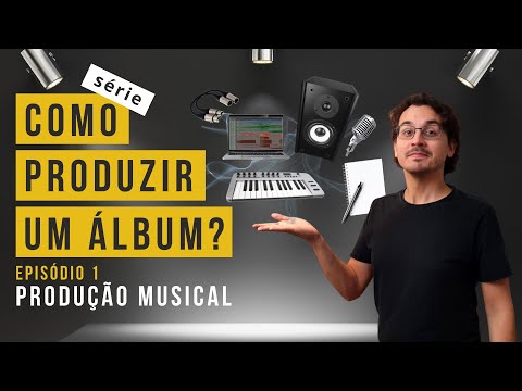 Curso: Como Produzir um Álbum? (11 vídeos) | Rodrigo Lana