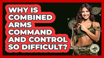 Why Is Combined Arms Command And Control So Difficult? - Military History HQ