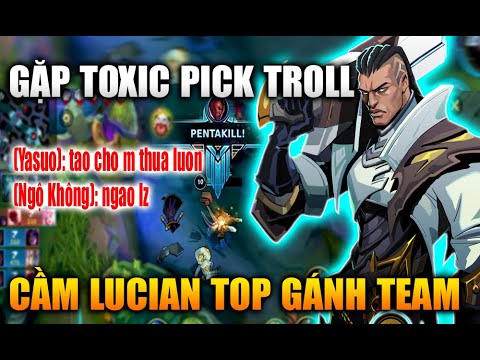 [LMHT Tốc Chiến] Gặp Toxic Pick Troll Zerus Vác Luôn Lucian Lên Top Gánh Team Cực Gắt