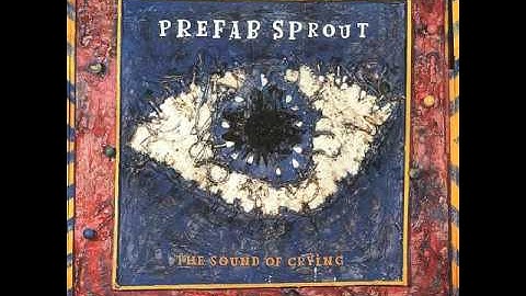 Prefab Sprout - The Sound Of Crying
