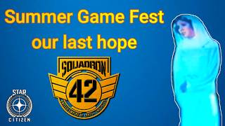 4.8 Summer Game Fest 2026 - Squadron 42?