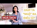 NHỮNG ĐIỀU "NGỘ" RA TRONG MÙA DỊCH? | MC NGUYỄN CAO KỲ DUYÊN