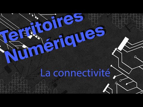 Territoires numériques :  La connectivité