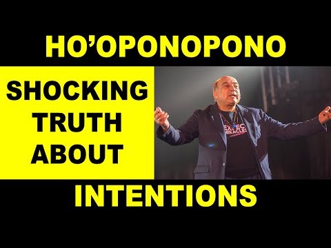 Ho'oponopono And The Power Of Intention – Shocking Truth – Joe Vitale