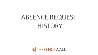 Absence Wall: Absence request history