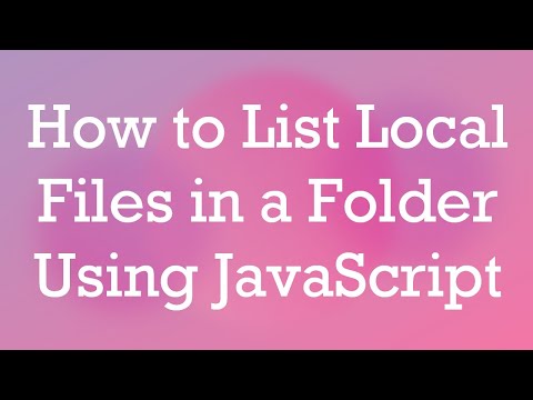 How to List Local Files in a Folder Using JavaScript