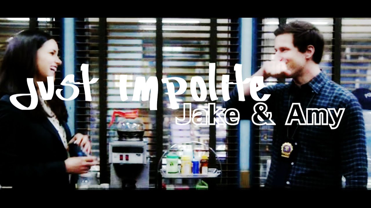 Amy & Jake || Just Impolite {Request}