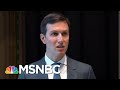 Ethics Questions Abound As Kushner Firm Gets $90M From Unknown Foreign Investors | All In | MSNBC