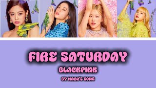 FIRE SATURDAY – BLACKPINK || AI COVER
