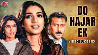 Do Hazaar Ek 1998 Jukebox | Jackie Shroff Rajat Bedi & Tabu | Udit Narayan, Kavita Krishnamurthy