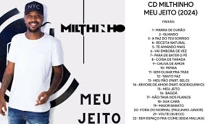 CD MILTHINHO - MEU JEITO | (LANÇAMENTO 2024) #lançamento #pagode #samba #milthinho #aovivo #show