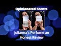 Julianna's perfumes. An honest review. I love this inspiration house!