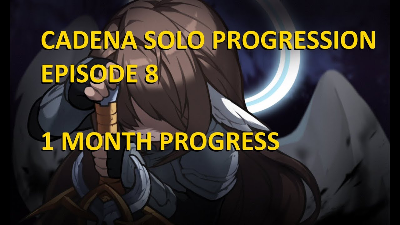 Cadena Solo Progression Episode 8 - 1 Month Progress