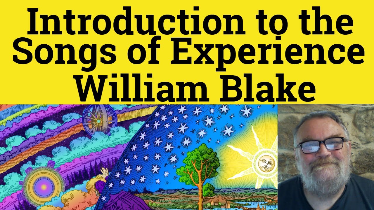 😎 Introduction to the Songs of Experience by William Blake Summary Songs Experience by William Blake