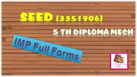 SEED (3351906) IMP FULL FORMS -  By P. N. Chhaniyara