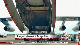 Llega ayuda del gobierno de Rusia a Acapulco