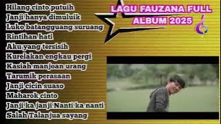 Hilang cinto putuih - FAUZANA FULL ALBUM TERBAIK 2025 | JANJI HANYA DI MULUIK | LAGU PADANG TERBARU