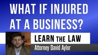 What If I am Injured at a Business - Charleston SC Injury Lawyer | David Aylor