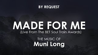 Made For Me (Live From The BET Soul Train Awards) | Muni Long