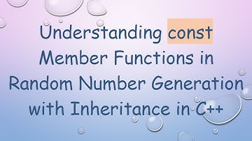 Understanding const Member Functions in Random Number Generation with Inheritance in C+ +
