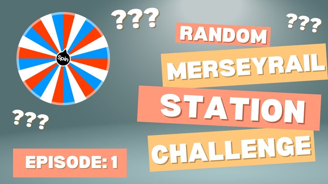 Random Merseyrail Station Challenge - EPISODE 1