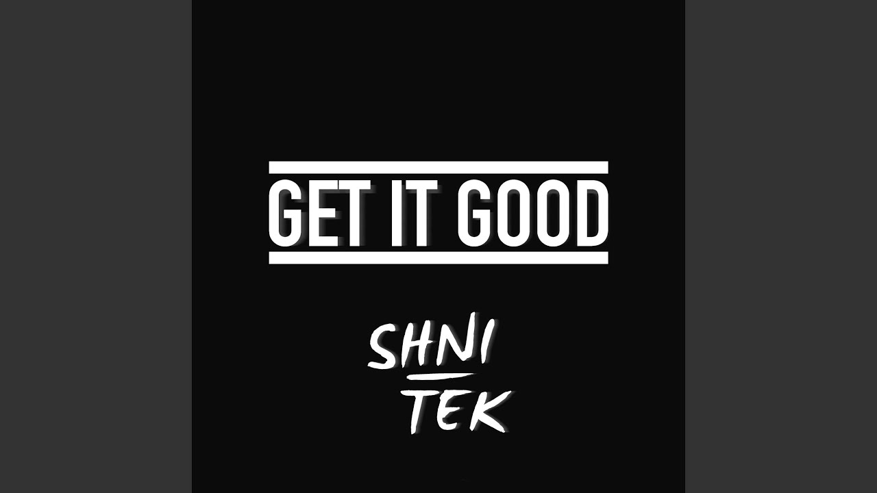 Watch Get It Good on YouTube Watch Get It Good on YouTube
