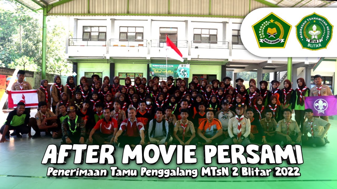 After Movie PERSAMI Penerimaan Tamu Penggalang MTsN 2 Blitar 2022