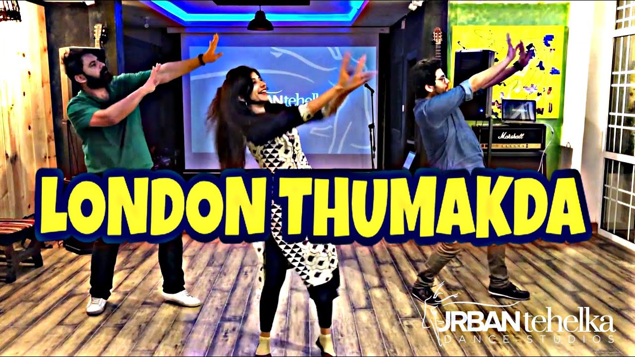 London Thumakda Dance Cover  Urban Tehelka Dance Studios 